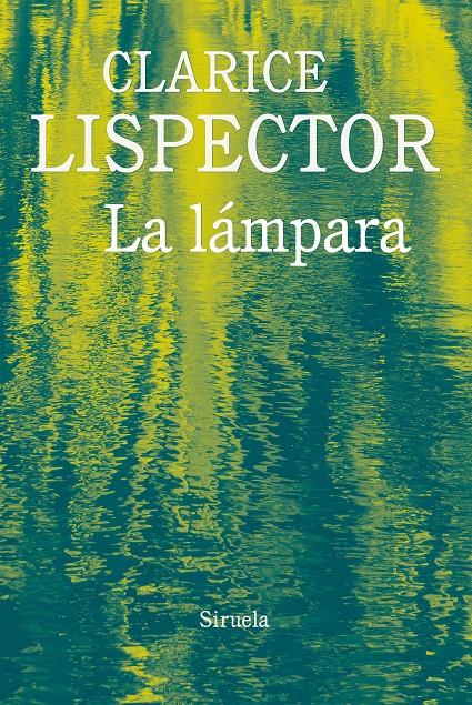 LA LÁMPARA | 9788416964321 | LISPECTOR, CLARICE | Llibreria Ombra | Llibreria online de Rubí, Barcelona | Comprar llibres en català i castellà online