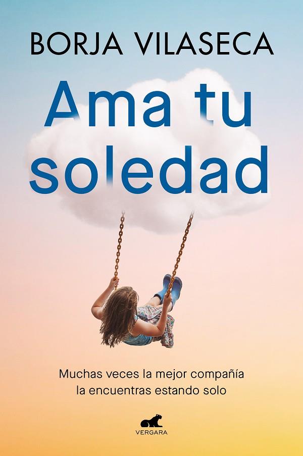 AMA TU SOLEDAD | 9788419248848 | VILASECA, BORJA | Llibreria Ombra | Llibreria online de Rubí, Barcelona | Comprar llibres en català i castellà online