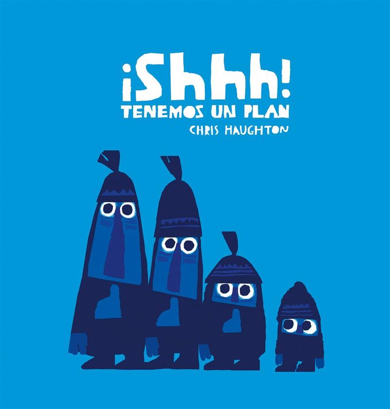 ¡SHHH! TENEMOS UN PLAN | 9788417673215 | HAUGHTON, CHRIS | Llibreria Ombra | Llibreria online de Rubí, Barcelona | Comprar llibres en català i castellà online