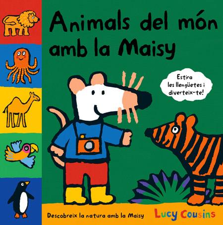 ANIMALS DEL MÓN AMB LA MAISY | 9788484882657 | LUCY COUSINS | Llibreria Ombra | Llibreria online de Rubí, Barcelona | Comprar llibres en català i castellà online
