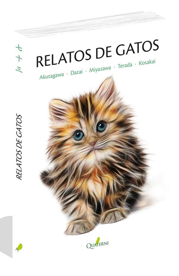RELATOS DE GATOS | 9788494829208 | KOSAKAI, FUBOKU/MIYAZAWA, KENJI/DAZAI, OSAMU/AKUTAGAWA, RYUNOSUKE/TERADA, TORAHIKO | Llibreria Ombra | Llibreria online de Rubí, Barcelona | Comprar llibres en català i castellà online