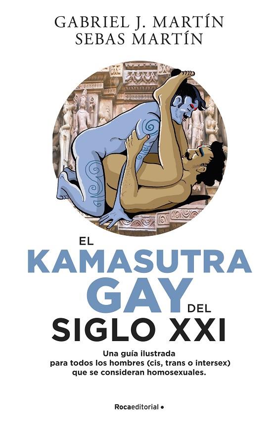 EL KAMA SUTRA GAY DEL SIGLO XXI | 9788418870026 | MARTÍN, GABRIEL J./MARTÍN, SEBAS | Llibreria Ombra | Llibreria online de Rubí, Barcelona | Comprar llibres en català i castellà online