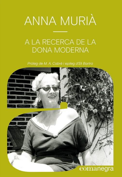 A LA RECERCA DE LA DONA MODERNA | 9788418857836 | MURIÀ ROMANÍ, ANNA | Llibreria Ombra | Llibreria online de Rubí, Barcelona | Comprar llibres en català i castellà online