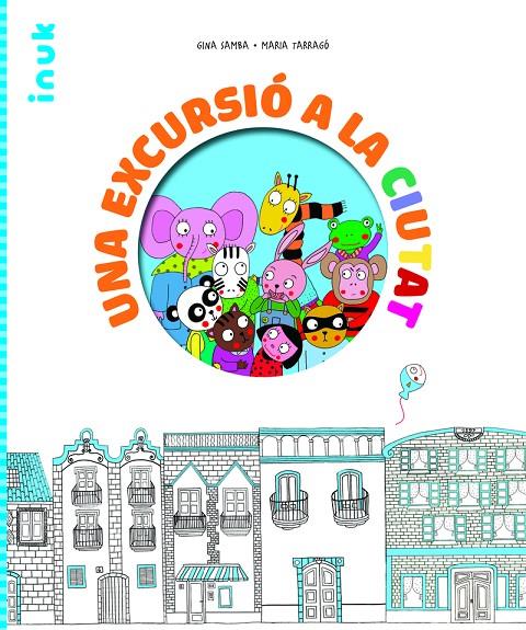 UNA EXCURSIÓ A LA CIUTAT | 9788416774913 | SAMBA, GINA | Llibreria Ombra | Llibreria online de Rubí, Barcelona | Comprar llibres en català i castellà online
