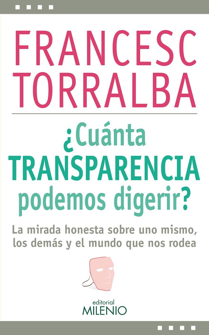 ¿CUÁNTA TRANSPARENCIA PODEMOS DIGERIR? | 9788497436915 | TORRALBA ROSELLÓ, FRANCESC | Llibreria Ombra | Llibreria online de Rubí, Barcelona | Comprar llibres en català i castellà online