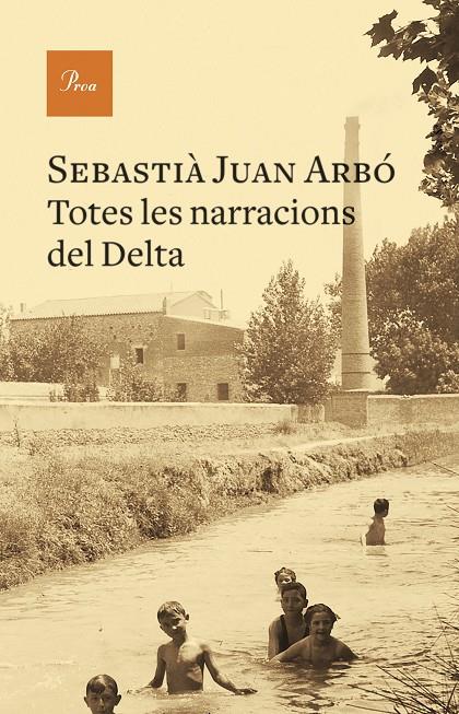 TOTES LES NARRACIONS DEL DELTA | 9788475889535 | JUAN ARBÓ, SEBASTIÀ | Llibreria Ombra | Llibreria online de Rubí, Barcelona | Comprar llibres en català i castellà online