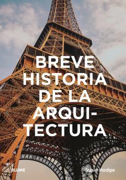 BREVE HISTORIA DE LA ARQUITECTURA | 9788417757472 | HODGE, SUSIE | Llibreria Ombra | Llibreria online de Rubí, Barcelona | Comprar llibres en català i castellà online