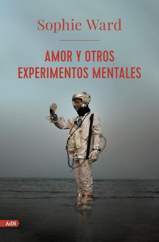 AMOR Y OTROS EXPERIMENTOS MENTALES (ADN) | 9788413624761 | WARD, SOPHIE | Llibreria Ombra | Llibreria online de Rubí, Barcelona | Comprar llibres en català i castellà online