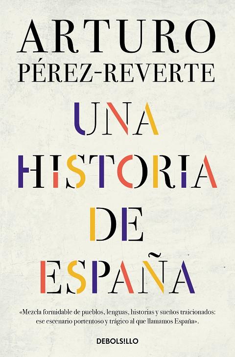 UNA HISTORIA DE ESPAÑA | 9788466359641 | PÉREZ-REVERTE, ARTURO | Llibreria Ombra | Llibreria online de Rubí, Barcelona | Comprar llibres en català i castellà online