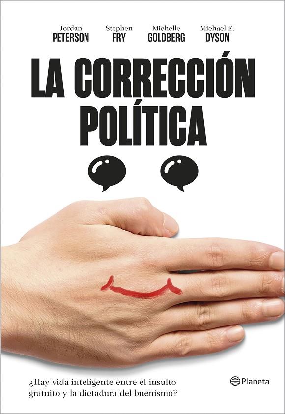 LA CORRECCIÓN POLÍTICA | 9788408209706 | PETERSON, JORDAN B./FRY, STEPHEN/MICHAEL ERIC DYSON/GOLDBERG, MICHELLE | Llibreria Ombra | Llibreria online de Rubí, Barcelona | Comprar llibres en català i castellà online