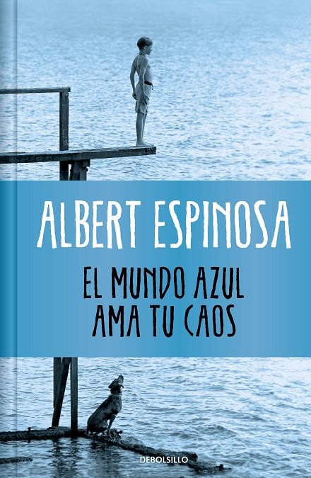 EL MUNDO AZUL. AMA TU CAOS (EDICIÓN LIMITADA) | 9788466377034 | ESPINOSA, ALBERT | Llibreria Ombra | Llibreria online de Rubí, Barcelona | Comprar llibres en català i castellà online