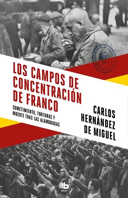 LOS CAMPOS DE CONCENTRACIÓN DE FRANCO | 9788413142272 | HERNÁNDEZ DE MIGUEL, CARLOS | Llibreria Ombra | Llibreria online de Rubí, Barcelona | Comprar llibres en català i castellà online