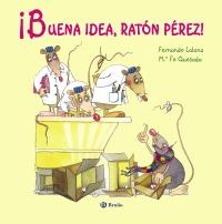 ¡BUENA IDEA RATÓN PÉREZ! | 9788421688700 | FERNANDO LALANA - Mª FE QUESADA | Llibreria Ombra | Llibreria online de Rubí, Barcelona | Comprar llibres en català i castellà online