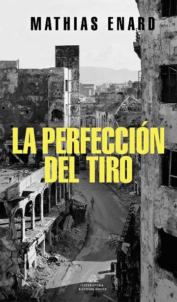 LA PERFECCIÓN DEL TIRO | 9788439738343 | ENARD, MATHIAS | Llibreria Ombra | Llibreria online de Rubí, Barcelona | Comprar llibres en català i castellà online