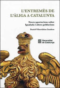 ENTREMÈS DE L'ÀLIGA A CATALUNYA/L' | 9788419695819 | VILARRÚBIAS CUADRAS, DANIEL | Llibreria Ombra | Llibreria online de Rubí, Barcelona | Comprar llibres en català i castellà online