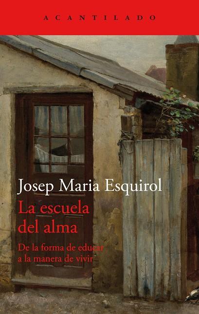 LA ESCUELA DEL ALMA | 9788419036902 | JOSEP MARIA ESQUIROL | Llibreria Ombra | Llibreria online de Rubí, Barcelona | Comprar llibres en català i castellà online