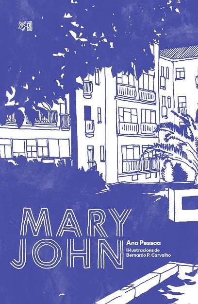 MARY JOHN | 9788412322972 | PESSOA, ANA | Llibreria Ombra | Llibreria online de Rubí, Barcelona | Comprar llibres en català i castellà online