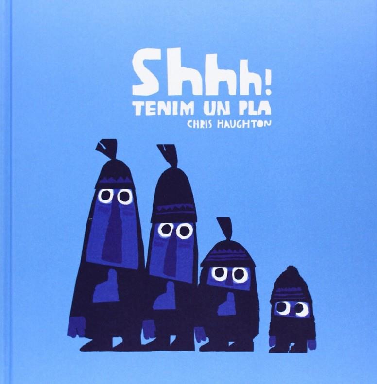 SHHH! TENIM UN PLA | 9788494047992 | HAUGHTON, CHRIS | Llibreria Ombra | Llibreria online de Rubí, Barcelona | Comprar llibres en català i castellà online