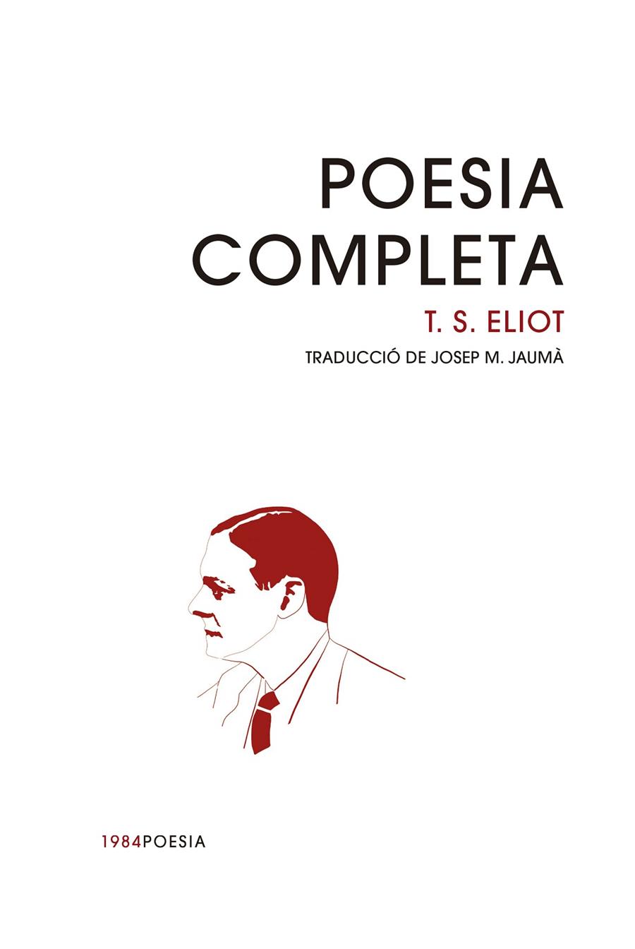POESIA COMPLETA | 9788416987993 | ELIOT, T. S. | Llibreria Ombra | Llibreria online de Rubí, Barcelona | Comprar llibres en català i castellà online
