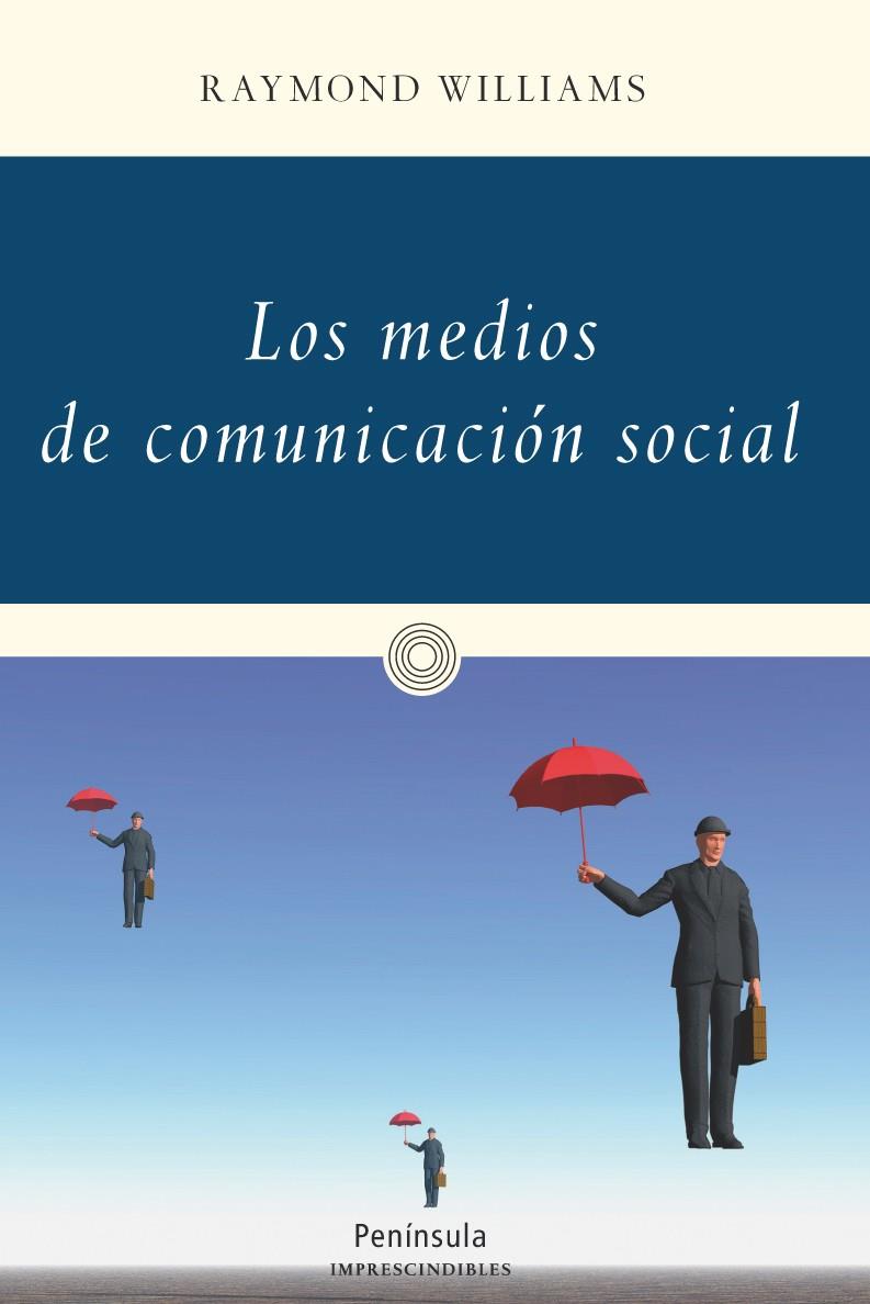LOS MEDIOS DE COMUNICACIÓN SOCIAL | 9788499422749 | RAYMOND WILLIAMS | Llibreria Ombra | Llibreria online de Rubí, Barcelona | Comprar llibres en català i castellà online