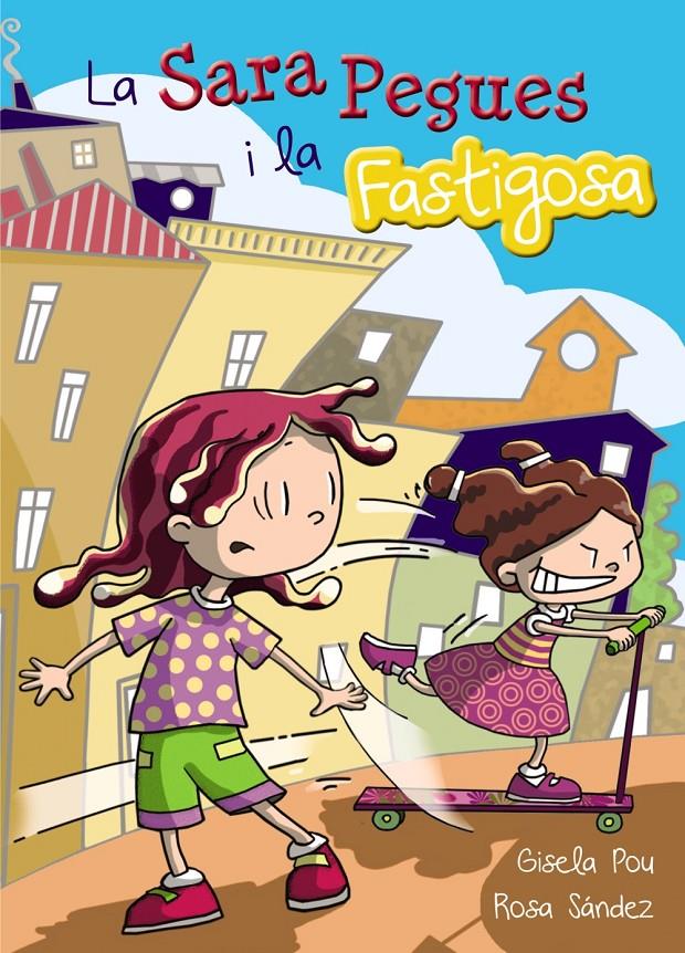 LA SARA PEGUES I LA FASTIGOSA | 9788448933692 | POU, GISELA | Llibreria Ombra | Llibreria online de Rubí, Barcelona | Comprar llibres en català i castellà online