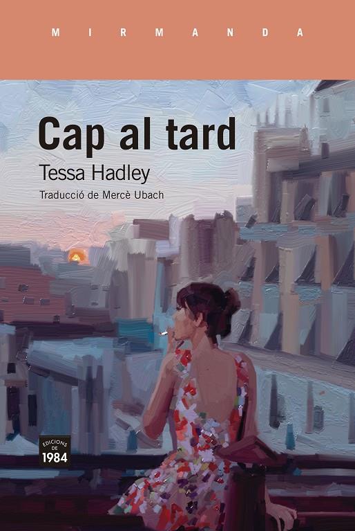 CAP AL TARD | 9788416987887 | HADLEY, TESSA | Llibreria Ombra | Llibreria online de Rubí, Barcelona | Comprar llibres en català i castellà online