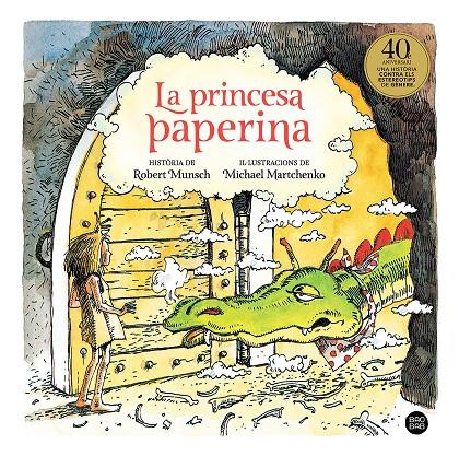 LA PRINCESA PAPERINA | 9788418134357 | MUNSCH, ROBERT/MARTCHENKO, MICHAEL | Llibreria Ombra | Llibreria online de Rubí, Barcelona | Comprar llibres en català i castellà online