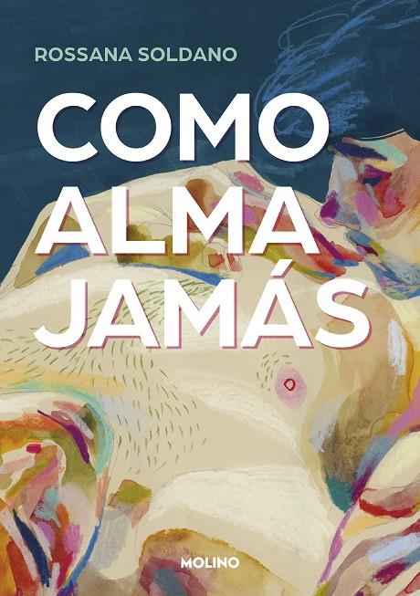 COMO ALMA JAMÁS | 9788427240797 | SOLDANO, ROSSANA | Llibreria Ombra | Llibreria online de Rubí, Barcelona | Comprar llibres en català i castellà online
