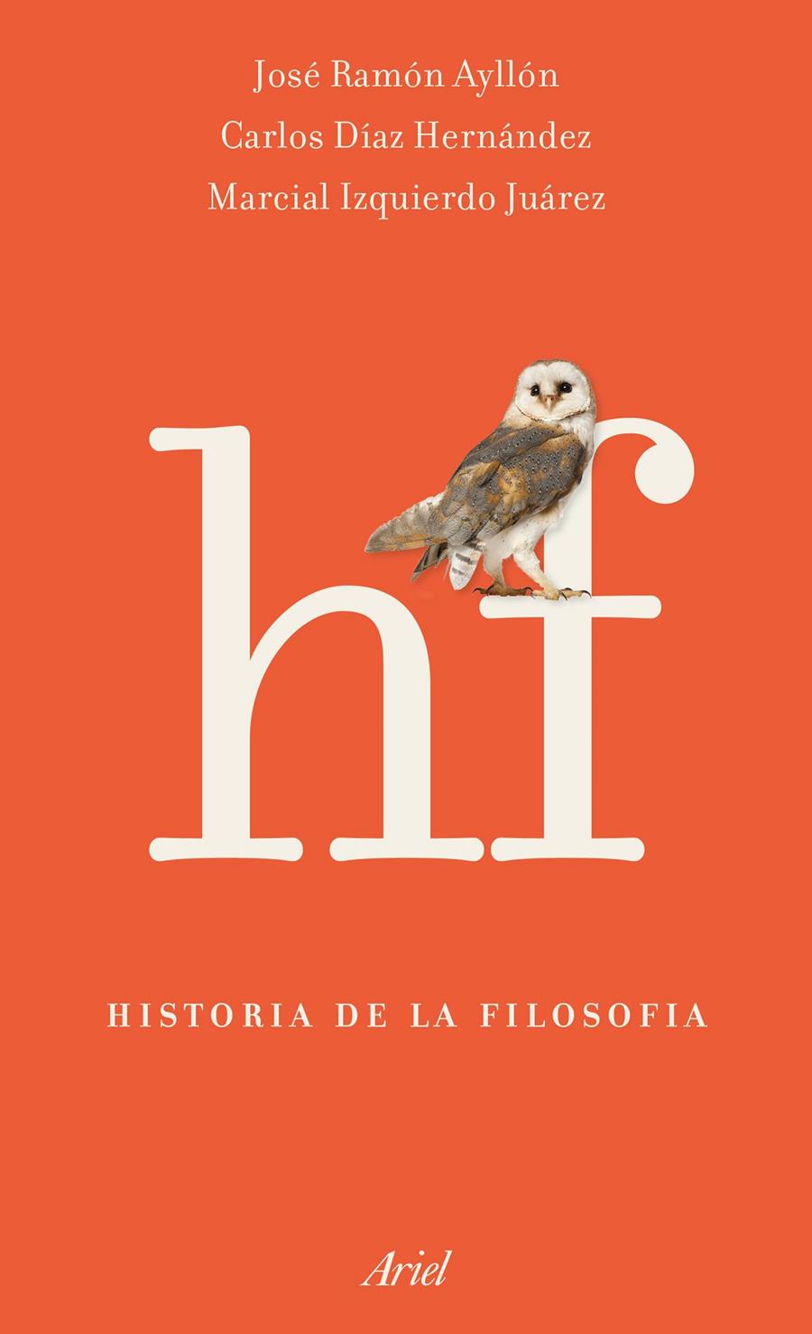 HISTORIA DE LA FILOSOFÍA | 9788434425613 | AYLLÓN, JOSÉ RAMÓN / DÍAZ HERNÁNDEZ, CARLOS / IZQUIERDO JUÁREZ, MARCIAL | Llibreria Ombra | Llibreria online de Rubí, Barcelona | Comprar llibres en català i castellà online