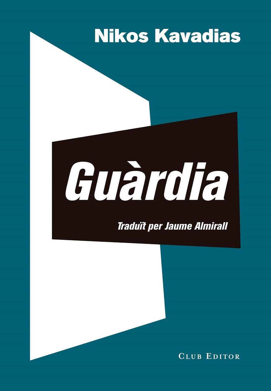 GUÀRDIA (.) | 9788473292948 | KAVADIAS, NIKOS | Llibreria Ombra | Llibreria online de Rubí, Barcelona | Comprar llibres en català i castellà online