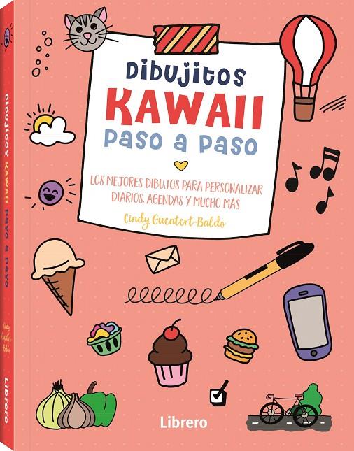 KAWAII DIBUJITOS PASO A PASO | 9789463598798 | GUENTERT-BALDO, CINDY | Llibreria Ombra | Llibreria online de Rubí, Barcelona | Comprar llibres en català i castellà online