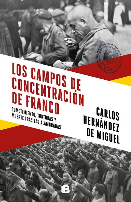 LOS CAMPOS DE CONCENTRACIÓN DE FRANCO | 9788466664783 | HERNÁNDEZ DE MIGUEL, CARLOS | Llibreria Ombra | Llibreria online de Rubí, Barcelona | Comprar llibres en català i castellà online