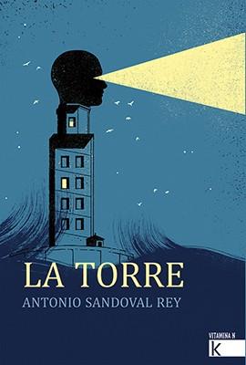 LA TORRE | 9788416721283 | SANDOVAL, ANTONIO | Llibreria Ombra | Llibreria online de Rubí, Barcelona | Comprar llibres en català i castellà online