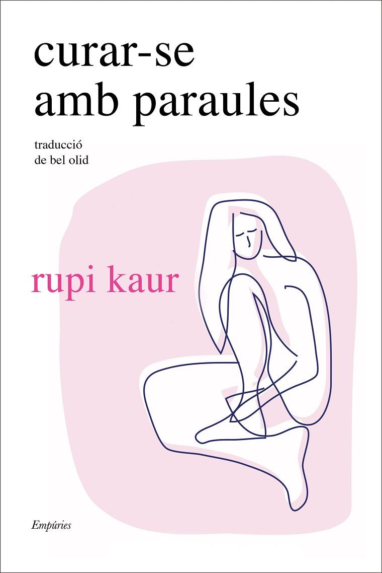 CURAR-SE AMB PARAULES | 9788418833748 | KAUR, RUPI | Llibreria Ombra | Llibreria online de Rubí, Barcelona | Comprar llibres en català i castellà online