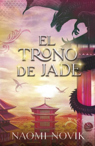 EL TRONO DE JADE | 9788416517992 | NOVIK, NAOMI | Llibreria Ombra | Llibreria online de Rubí, Barcelona | Comprar llibres en català i castellà online