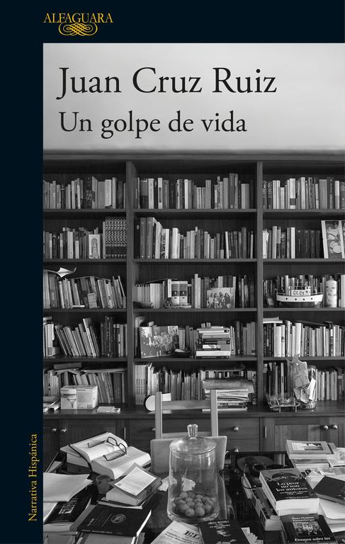 UN GOLPE DE VIDA | 9788420430416 | JUAN CRUZ RUIZ | Llibreria Ombra | Llibreria online de Rubí, Barcelona | Comprar llibres en català i castellà online