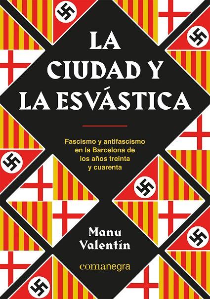 LA CIUDAD Y LA ESVÁSTICA | 9788418857850 | VALENTÍN, MANU | Llibreria Ombra | Llibreria online de Rubí, Barcelona | Comprar llibres en català i castellà online