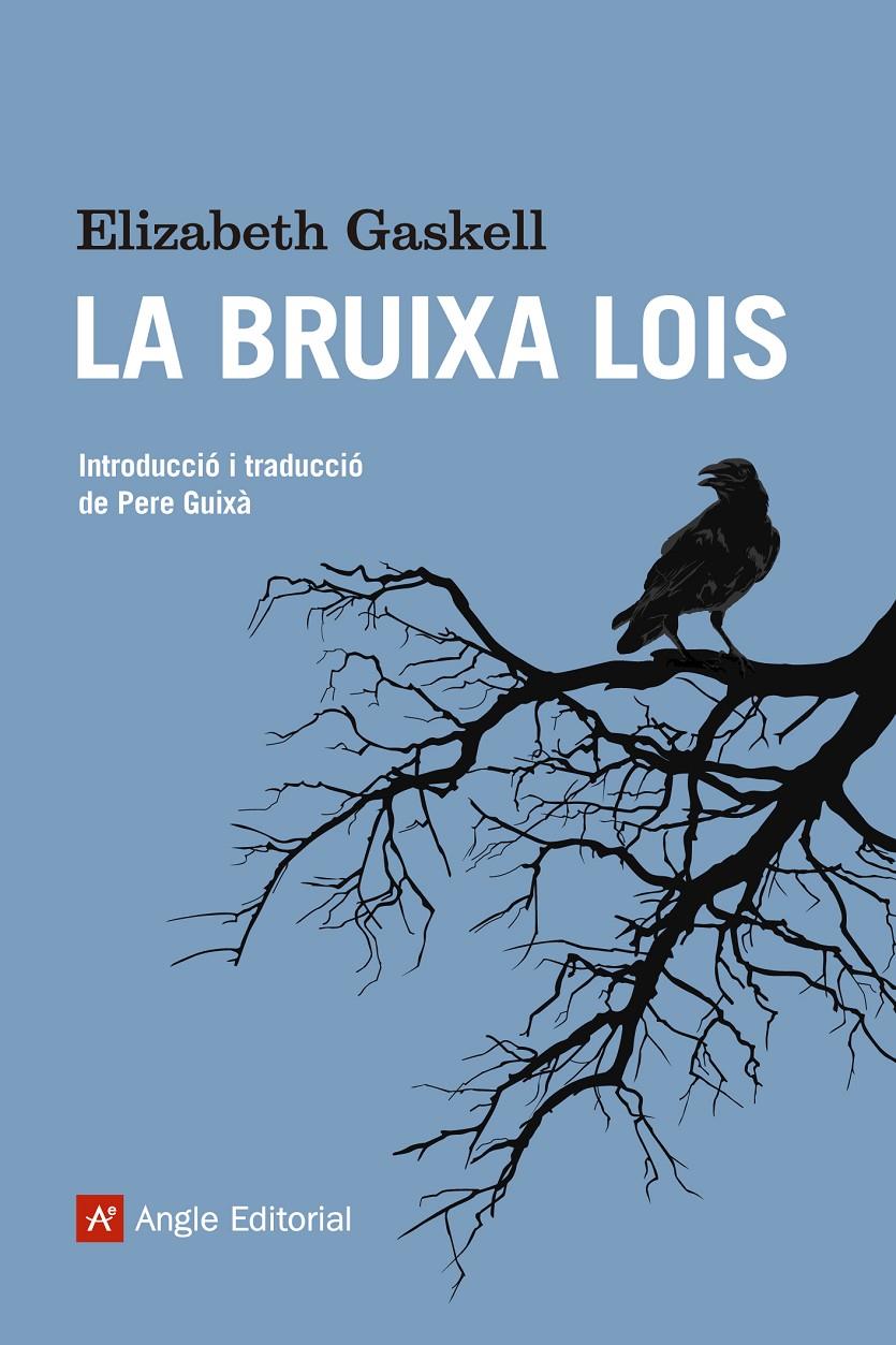 LA BRUIXA LOIS | 9788415307167 | GASKELL, ELIZABETH | Llibreria Ombra | Llibreria online de Rubí, Barcelona | Comprar llibres en català i castellà online