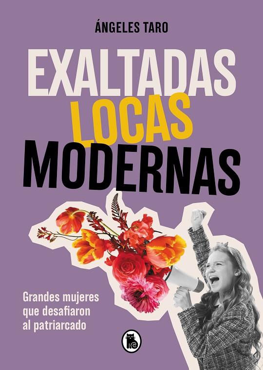 EXALTADAS, LOCAS, MODERNAS | 9788402427618 | TARO, ÁNGELES | Llibreria Ombra | Llibreria online de Rubí, Barcelona | Comprar llibres en català i castellà online