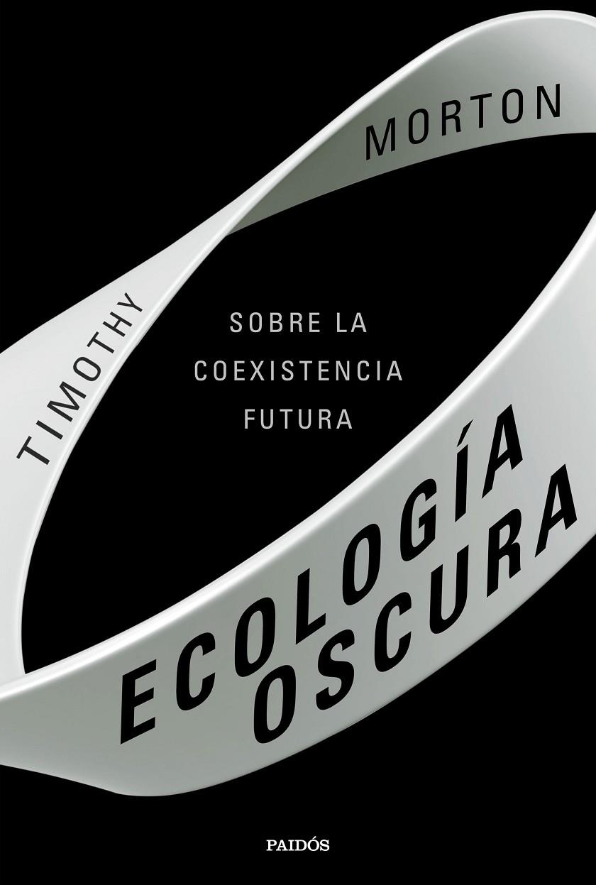 ECOLOGÍA OSCURA | 9788449336133 | MORTON, TIMOTHY | Llibreria Ombra | Llibreria online de Rubí, Barcelona | Comprar llibres en català i castellà online