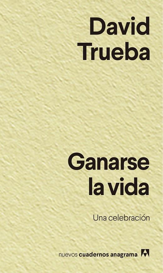 GANARSE LA VIDA | 9788433916457 | TRUEBA, DAVID | Llibreria Ombra | Llibreria online de Rubí, Barcelona | Comprar llibres en català i castellà online