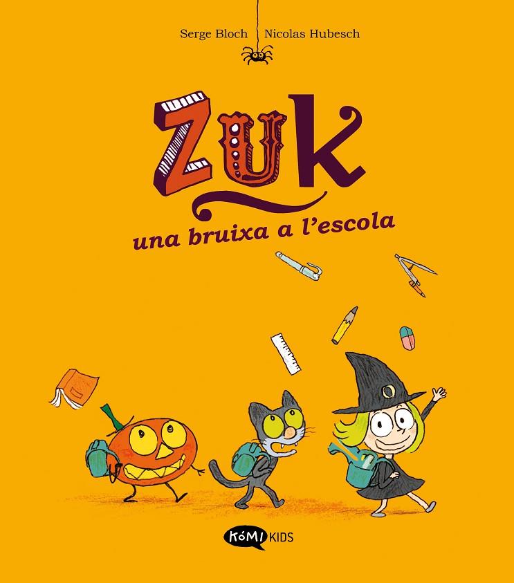 ZUK 2. UNA BRUIXA A L'ESCOLA | 9788419183293 | BLOCH, SERGE | Llibreria Ombra | Llibreria online de Rubí, Barcelona | Comprar llibres en català i castellà online