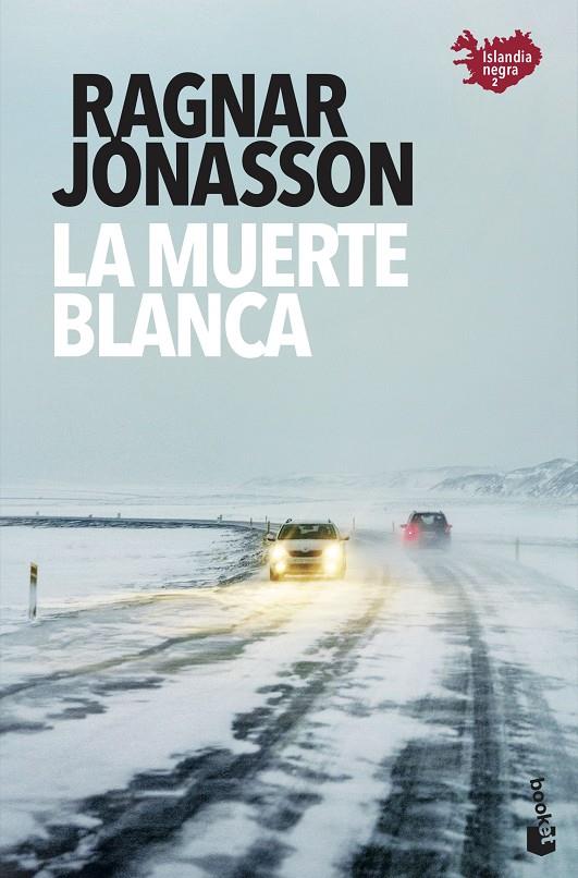 LA MUERTE BLANCA | 9788432239076 | JÓNASSON, RAGNAR | Llibreria Ombra | Llibreria online de Rubí, Barcelona | Comprar llibres en català i castellà online