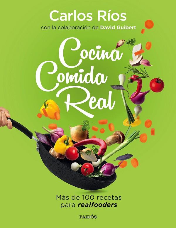COCINA COMIDA REAL | 9788449336836 | RÍOS, CARLOS / GUIBERT, DAVID | Llibreria Ombra | Llibreria online de Rubí, Barcelona | Comprar llibres en català i castellà online