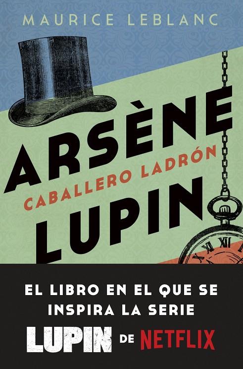 ARSÈNE LUPIN. CABALLERO LADRÓN | 9788408246893 | LEBLANC, MAURICE | Llibreria Ombra | Llibreria online de Rubí, Barcelona | Comprar llibres en català i castellà online