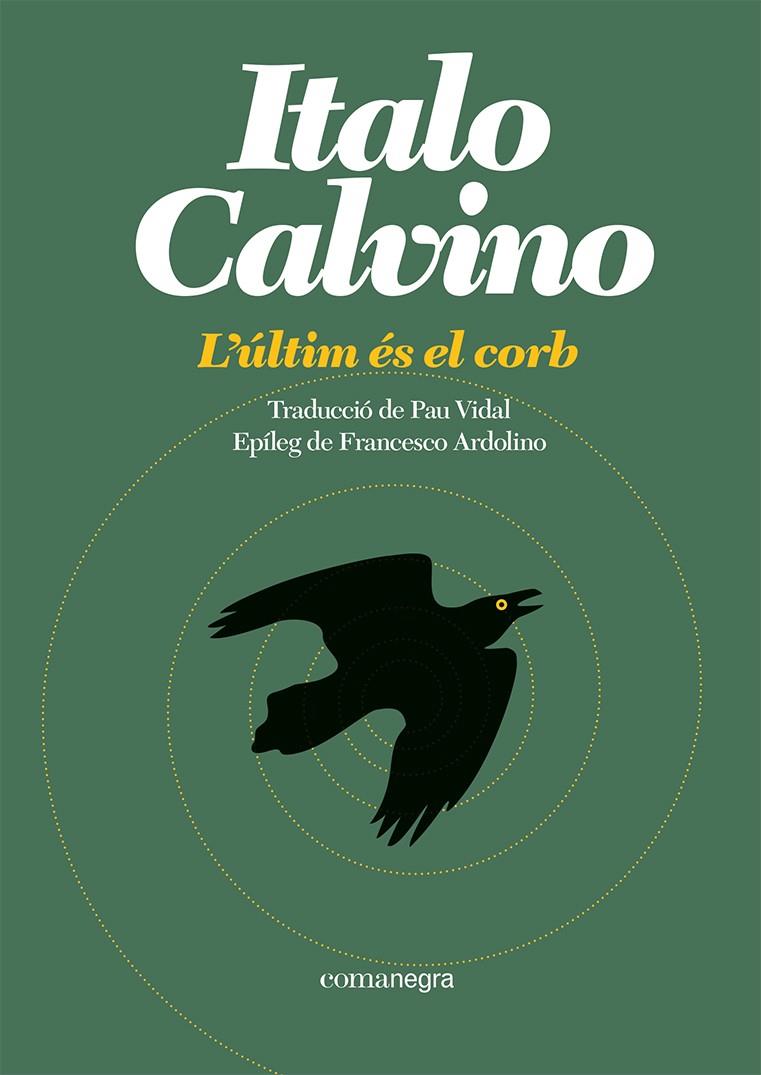 L'ÚLTIM ÉS EL CORB | 9788419590473 | CALVINO, ITALO | Llibreria Ombra | Llibreria online de Rubí, Barcelona | Comprar llibres en català i castellà online