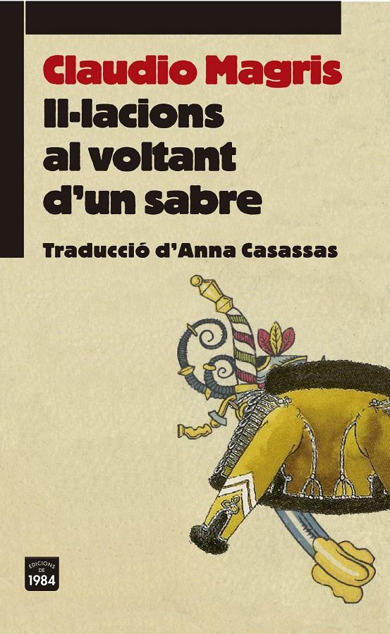 IL·LACIONS AL VOLTANT D'UN SABRE | 9788415835486 | MAGRIS, CLAUDIO | Llibreria Ombra | Llibreria online de Rubí, Barcelona | Comprar llibres en català i castellà online