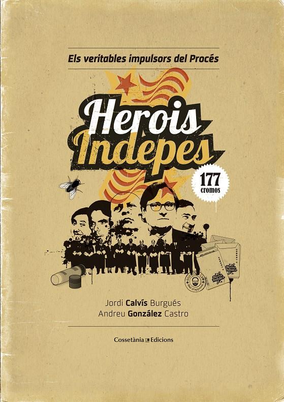 HEROIS INDEPES | 9788490344064 | GONZÁLEZ CASTRO, ANDREU | Llibreria Ombra | Llibreria online de Rubí, Barcelona | Comprar llibres en català i castellà online