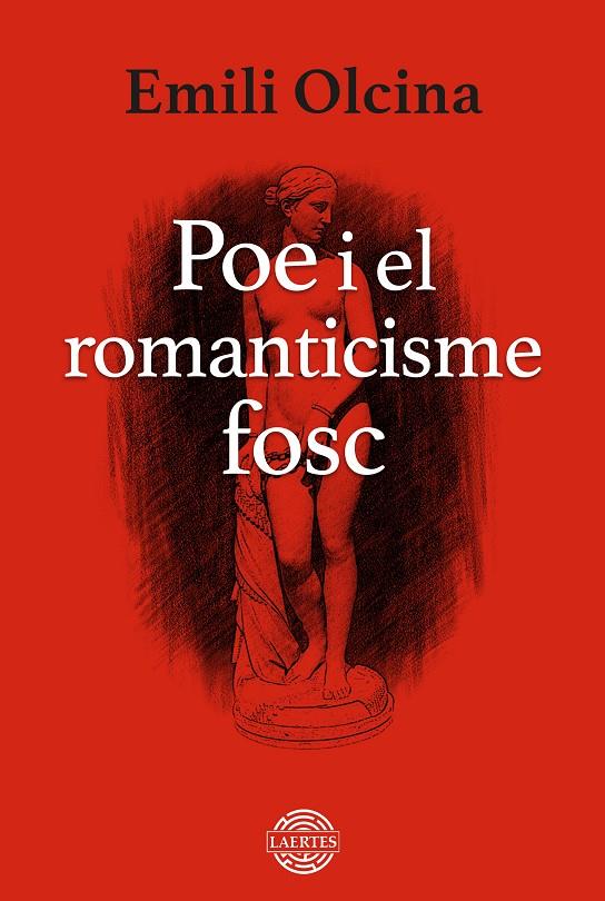 POE I EL ROMANTICISME FOSC | 9788419676337 | OLCINA I AYA, EMILI | Llibreria Ombra | Llibreria online de Rubí, Barcelona | Comprar llibres en català i castellà online