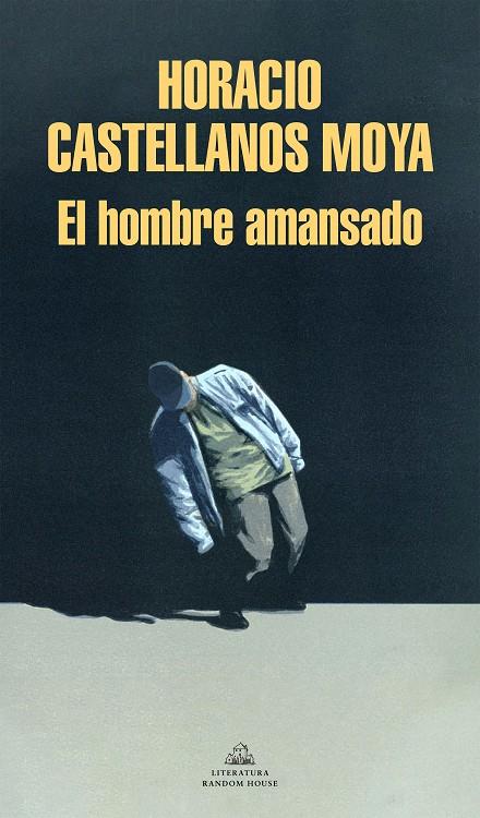 EL HOMBRE AMANSADO | 9788439738756 | CASTELLANOS MOYA, HORACIO | Llibreria Ombra | Llibreria online de Rubí, Barcelona | Comprar llibres en català i castellà online
